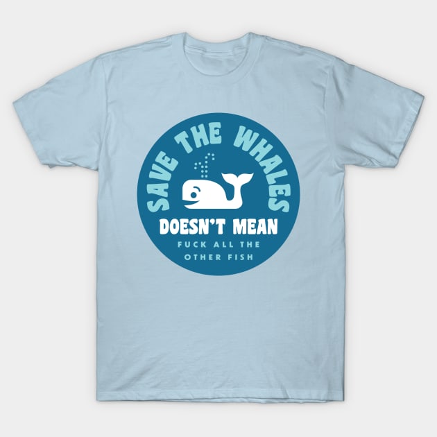 Save The Whales T-Shirt by PodDesignShop